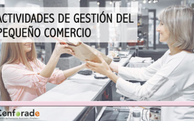 Certificado en actividades de gestión del pequeño comercio