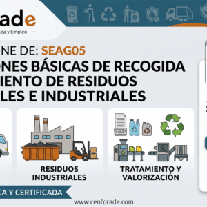 SEAG05 OPERACIONES BÁSICAS DE RECOGIDA Y TRATAMIENTO DE RESIDUOS MUNICIPALES E INDUSTRIALES
