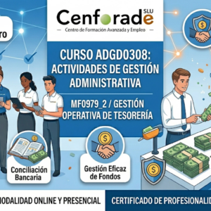 ADGD0308 ACTIVIDADES DE GESTIÓN ADMINISTRATIVA MF0979_2 / GESTIÓN OPERATIVA DE TESORERÍA