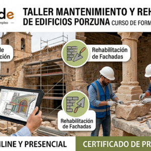 TALLER MANTENIMIENTO Y REHABILITACIÓN DE EDIFICIOS PORZUNA