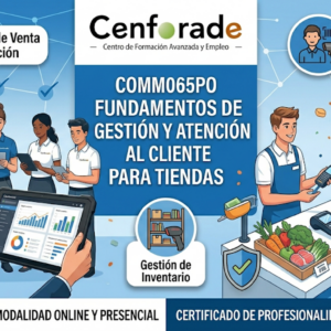 COMM065PO FUNDAMENTOS DE GESTIÓN Y ATENCIÓN AL CLIENTE PARA TIENDAS